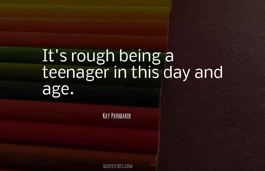 Quotes About Being A Teenager #205348