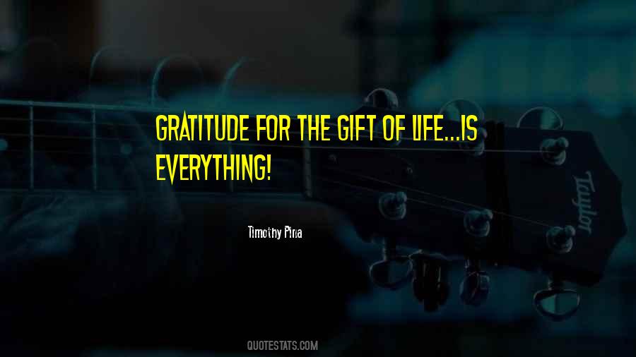 Quotes About Gift Of Life #1347530