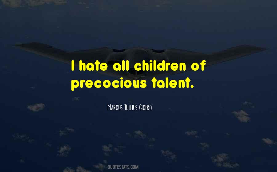 Quotes About Precocious Children #727292