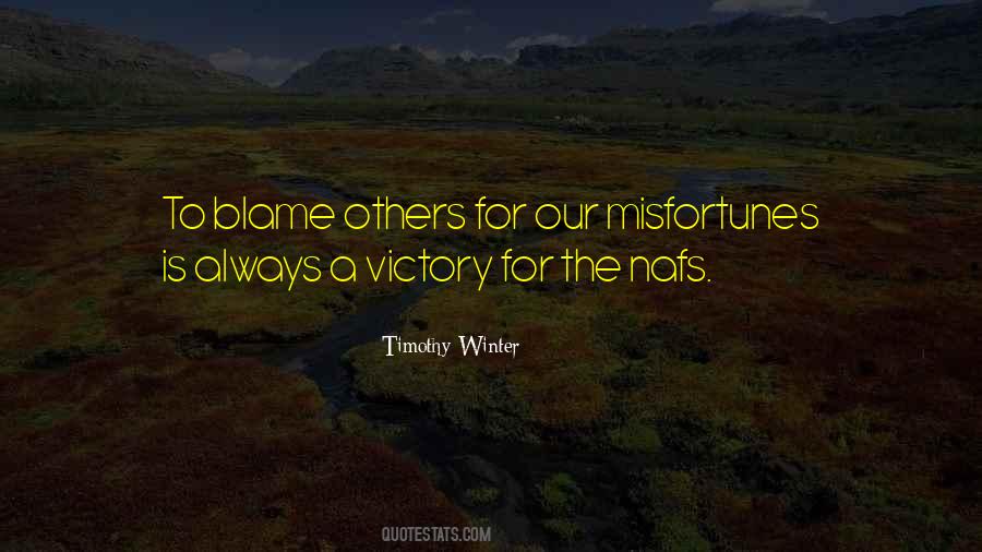 Quotes About Others Misfortunes #1030413