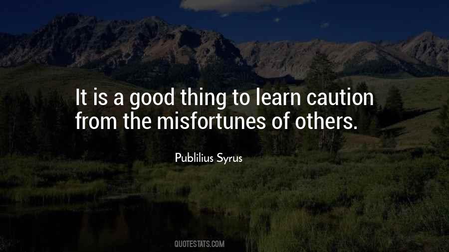 Quotes About Others Misfortunes #1290200