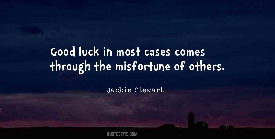 Quotes About Others Misfortunes #359746
