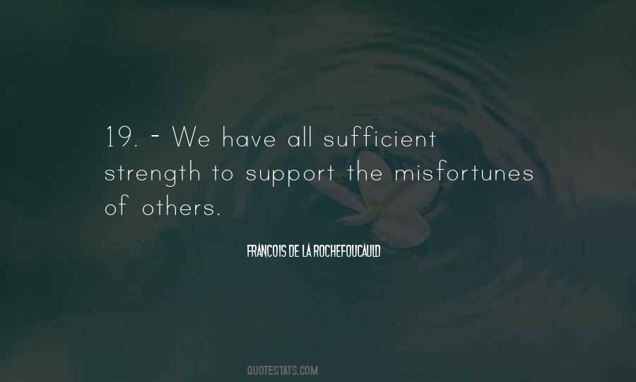 Quotes About Others Misfortunes #780590