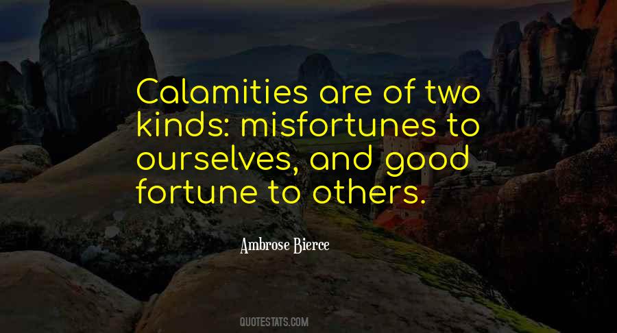 Quotes About Others Misfortunes #888753