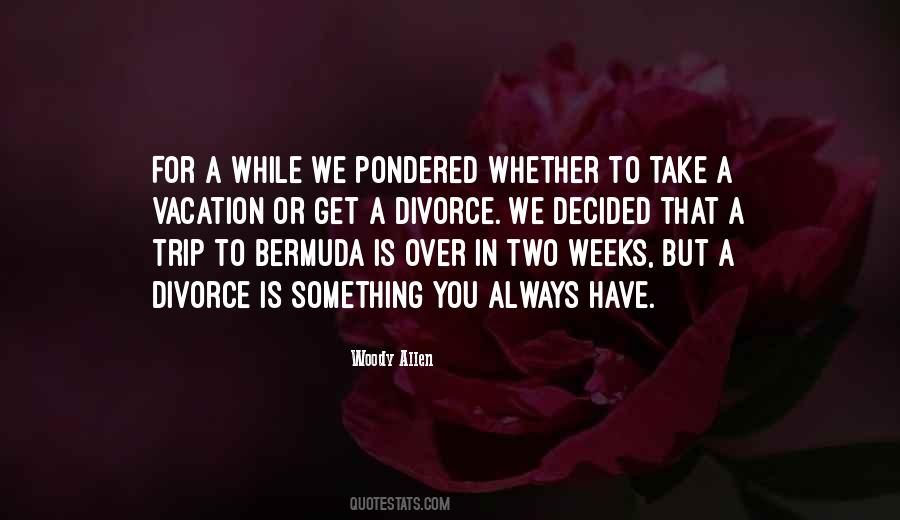 Take A Vacation Quotes #1281320