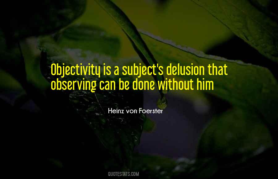 Quotes About Objectivity #1316540