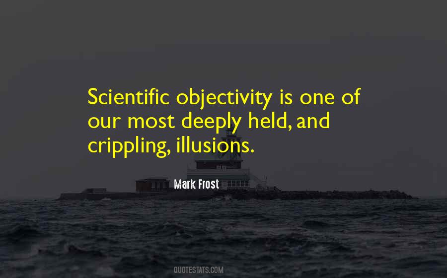 Quotes About Objectivity #1337106