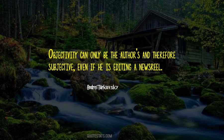 Quotes About Objectivity #1426060