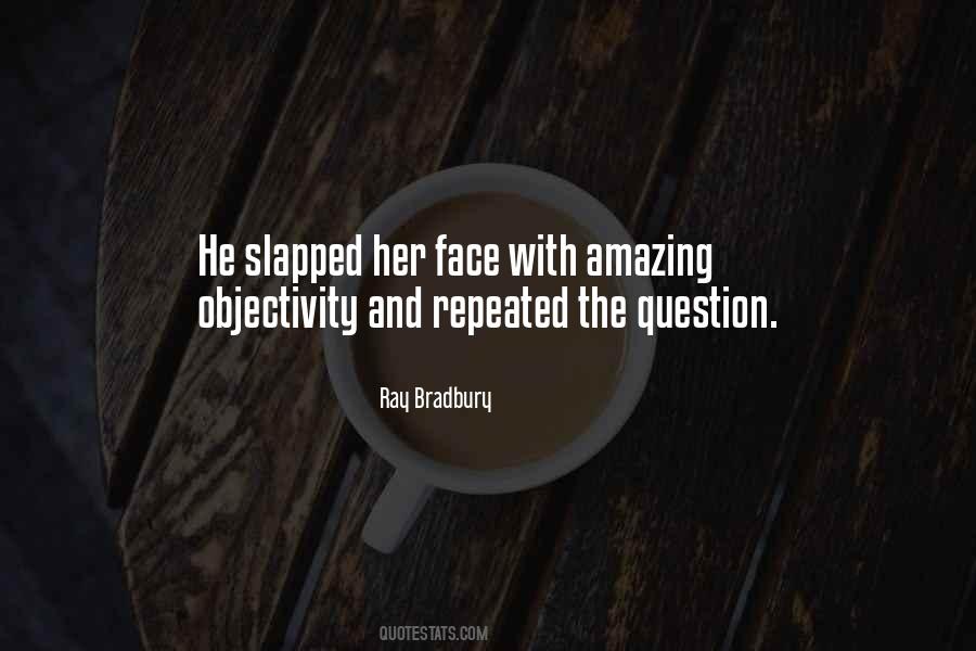 Quotes About Objectivity #359285