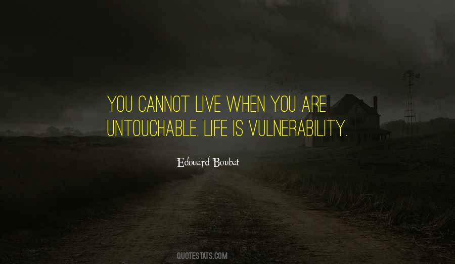Quotes About Untouchable #1603357
