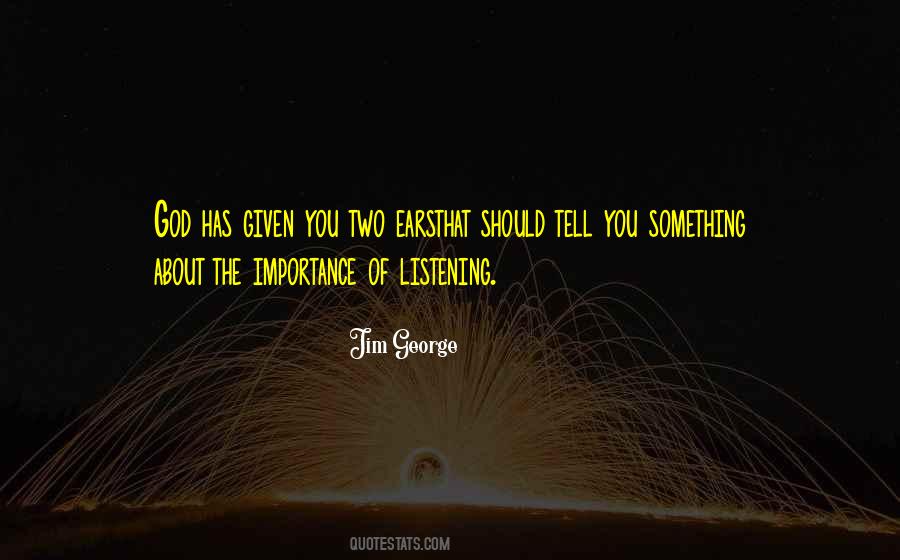 Quotes About Listening Ears #1321493