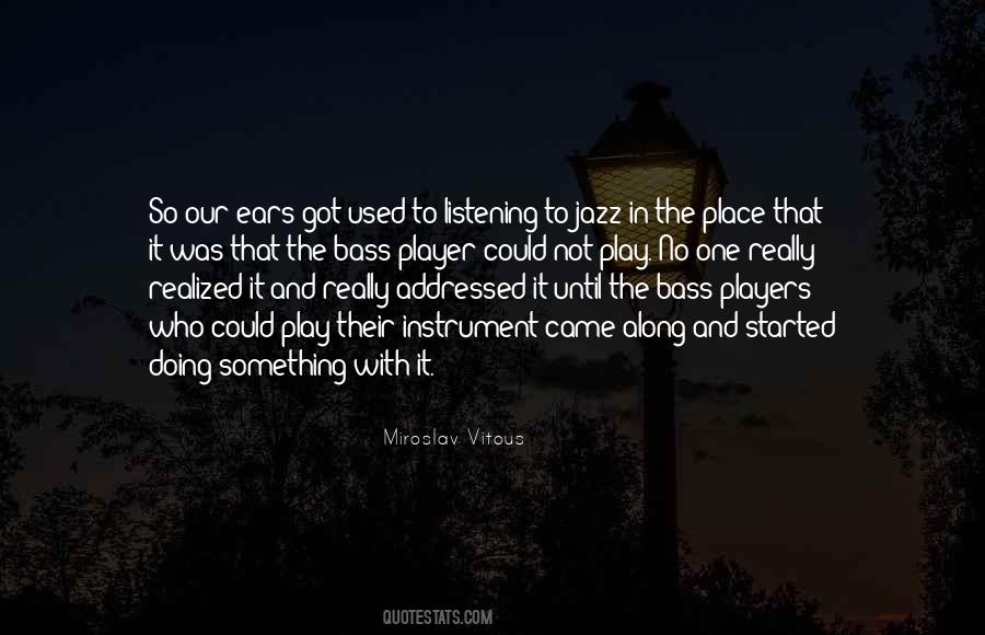 Quotes About Listening Ears #1669190