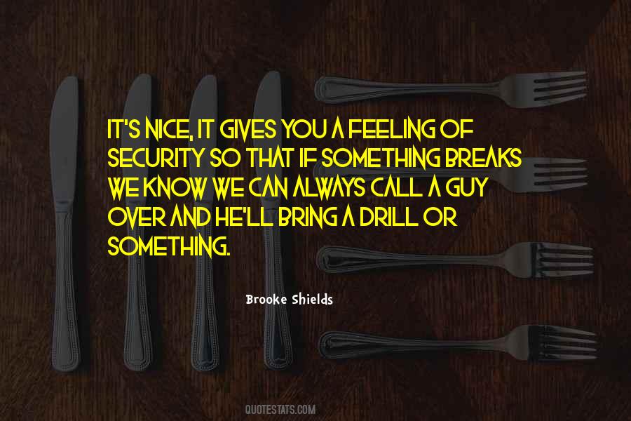 Feeling Of Security Quotes #1294199