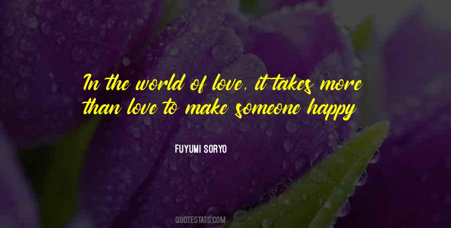 Quotes About Make Someone Happy #1084027