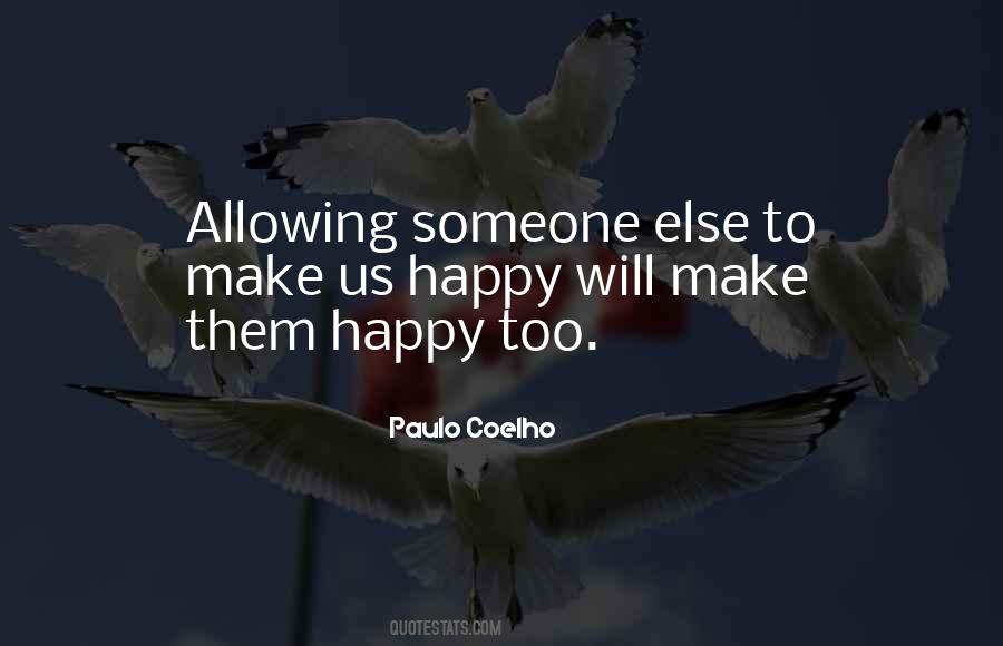 Quotes About Make Someone Happy #1272782