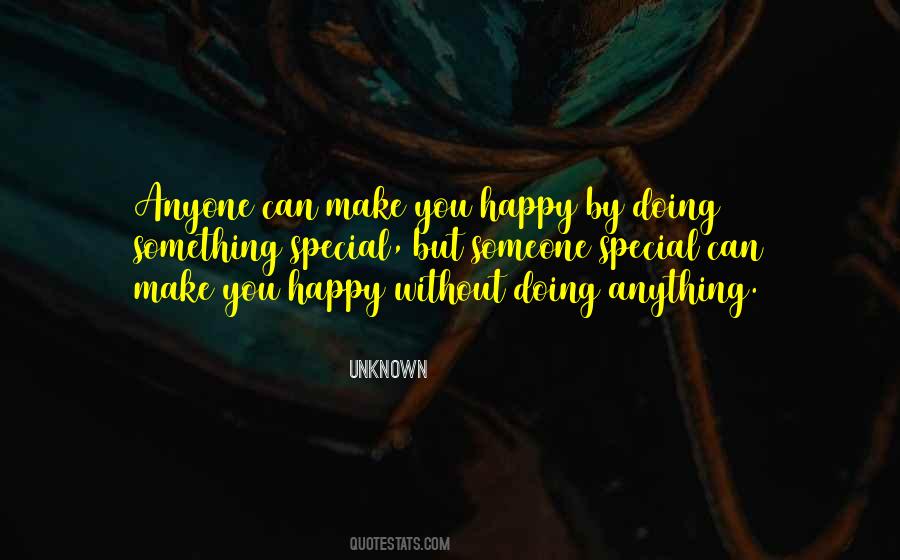 Quotes About Make Someone Happy #339359