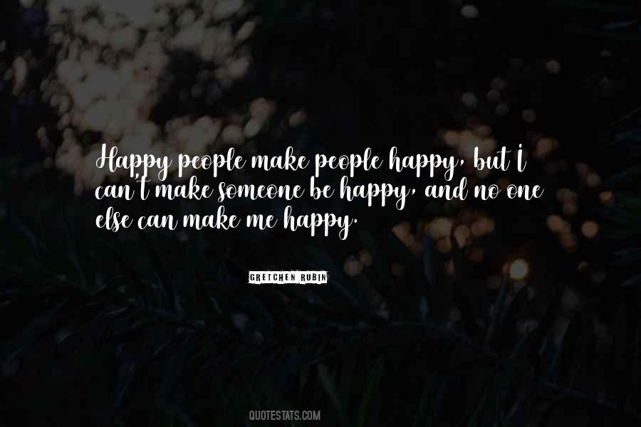 Quotes About Make Someone Happy #696030