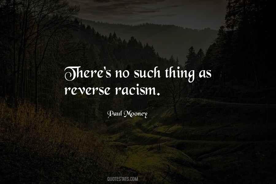 Quotes About Reverse Racism #1193203