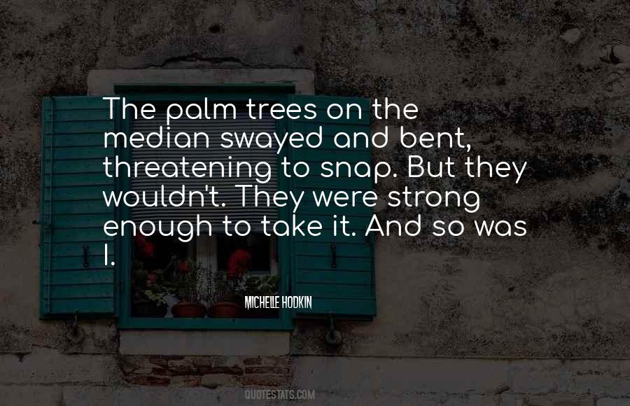 Quotes About Palm Trees #51018