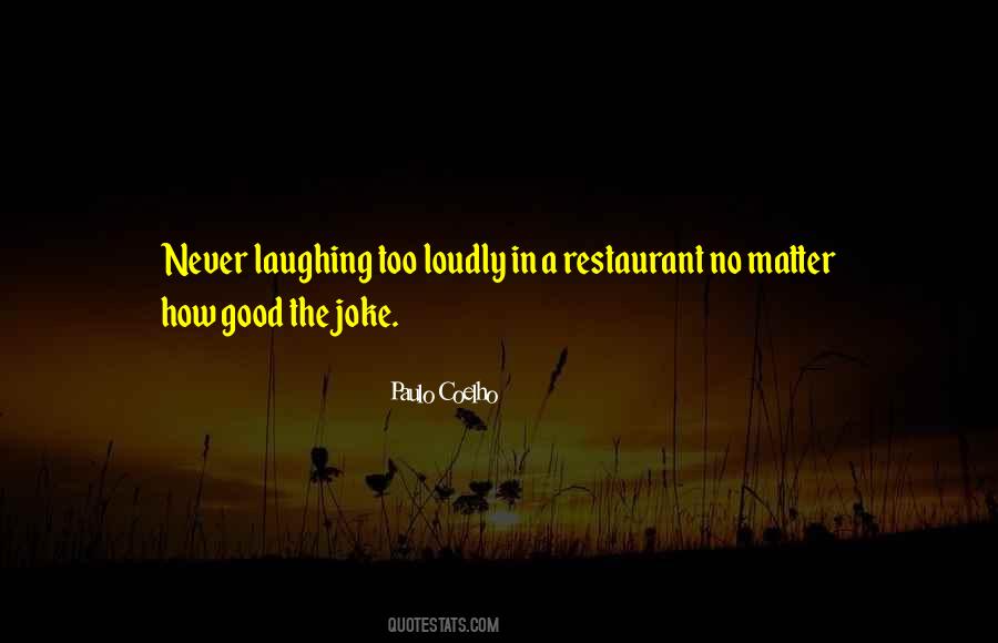 Restaurant Life Quotes #1333027