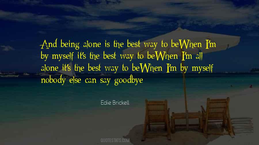 Quotes About Being All Alone #566934