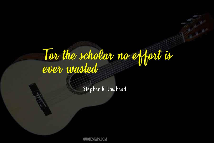 Quotes About Wasted Effort #1226195