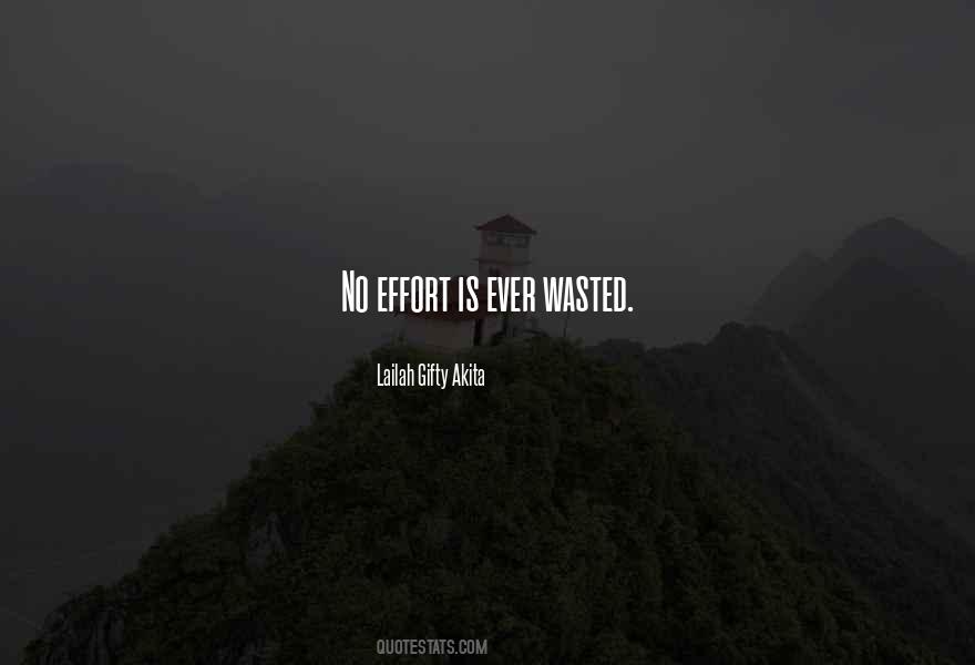 Quotes About Wasted Effort #152716