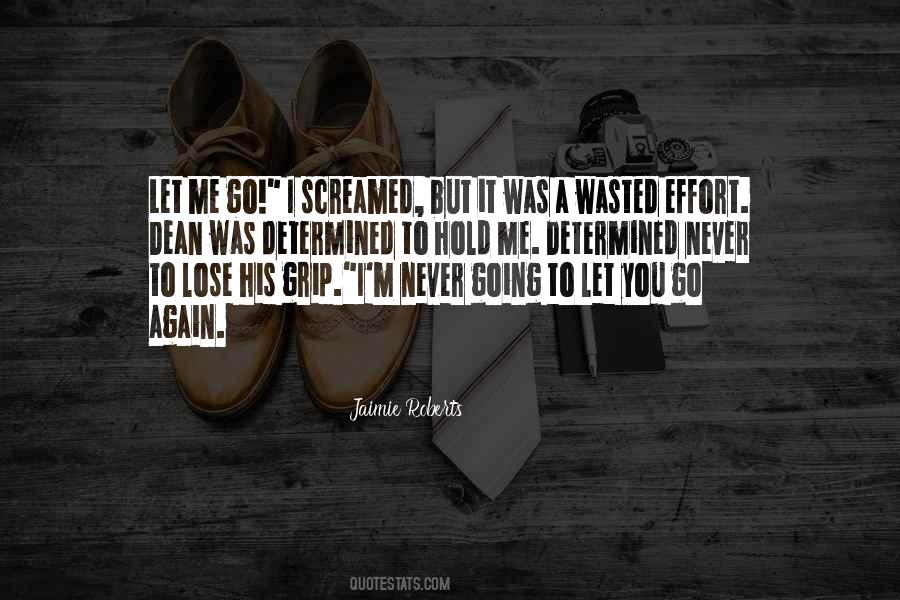 Quotes About Wasted Effort #1753854