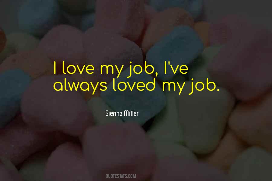 Quotes About Love My Job #1390939