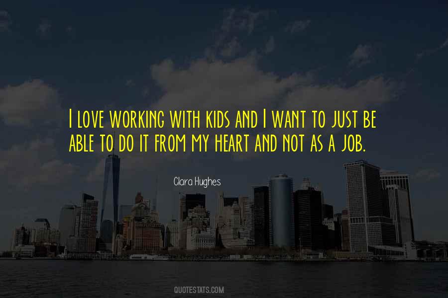 Quotes About Love My Job #456263