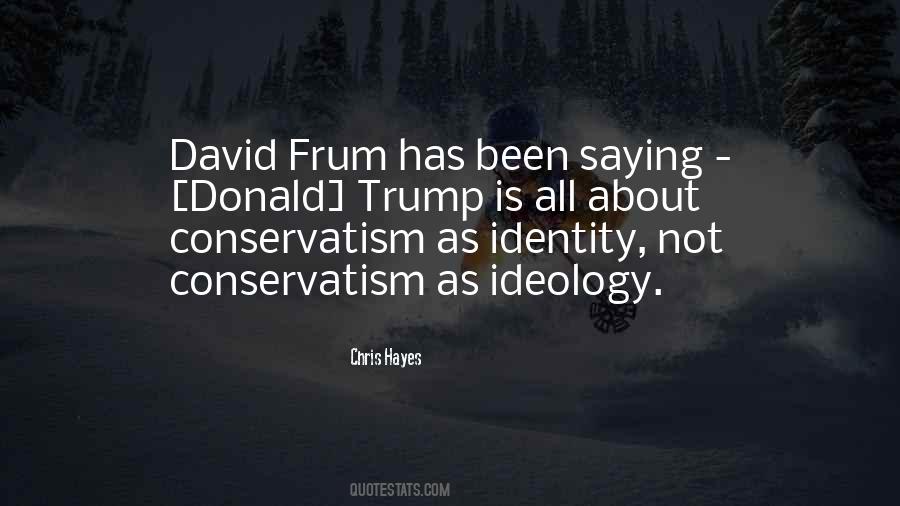 Conservatism Ideology Quotes #551570