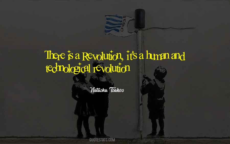 Quotes About Technology Revolution #1418390