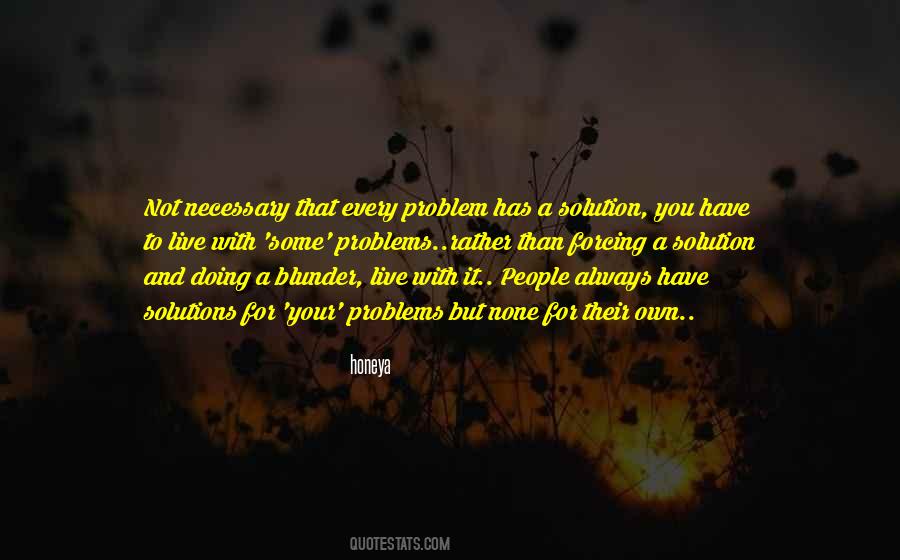 Solutions To Your Problems Quotes #1135027