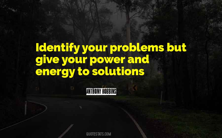 Solutions To Your Problems Quotes #1286895