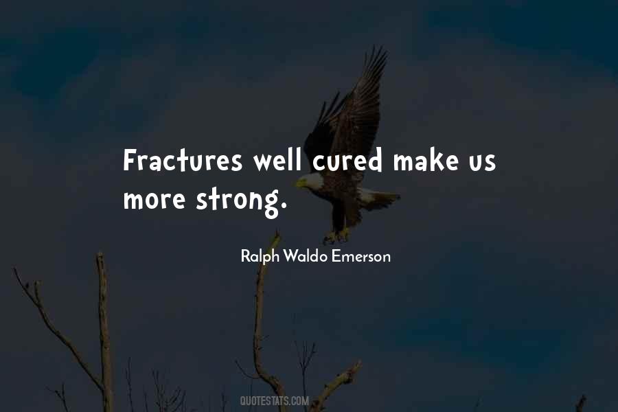 Quotes About Fractures #1274328