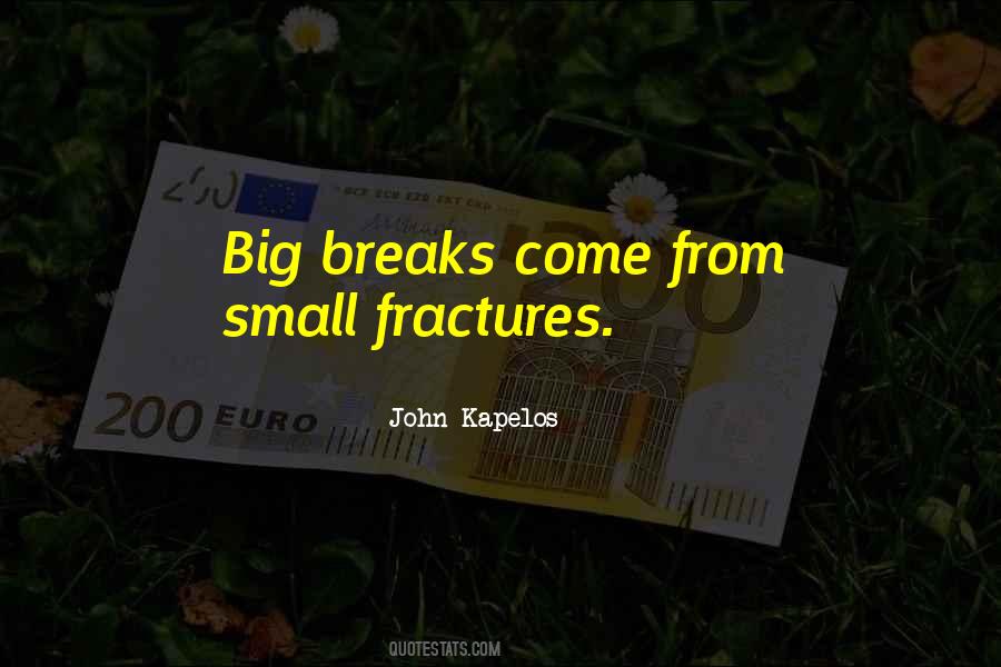 Quotes About Fractures #594591