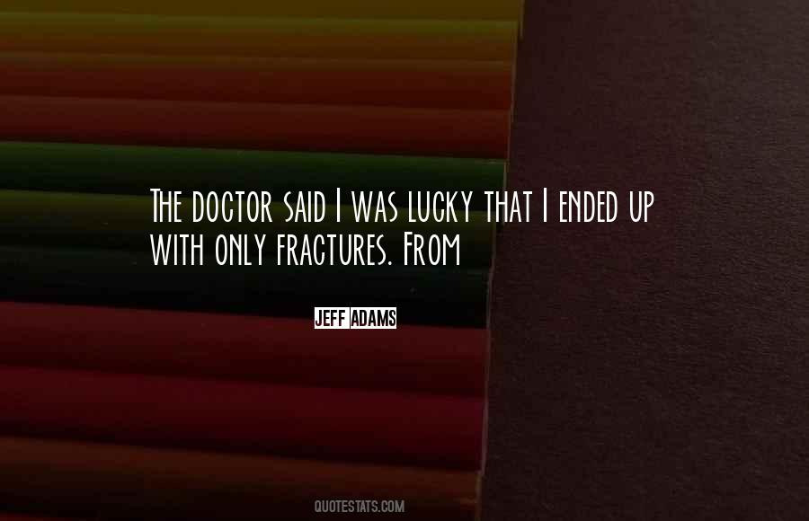 Quotes About Fractures #844388