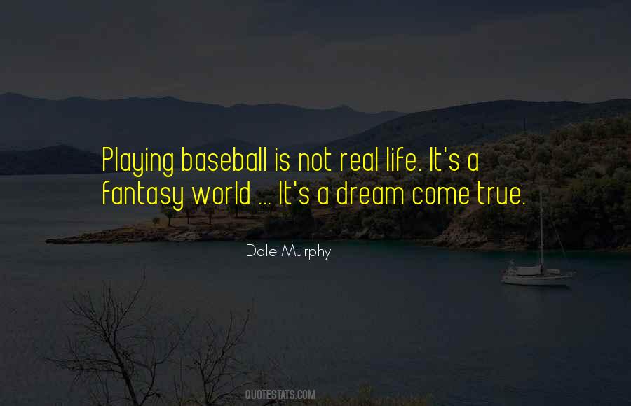 Quotes About Fantasy Baseball #1138752