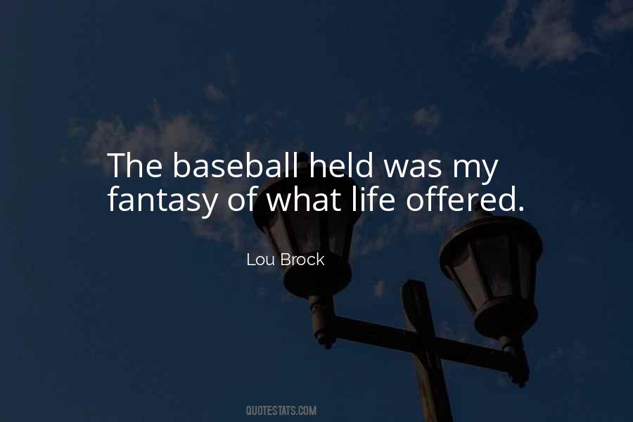 Quotes About Fantasy Baseball #927189 Quotes About Fantasy Baseball #927189