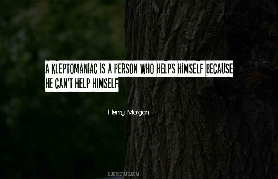 Quotes About Kleptomaniac #727493