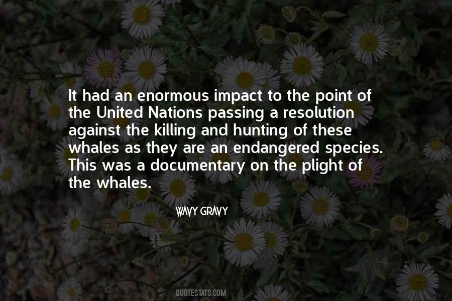 Quotes About Endangered Whales #1017351