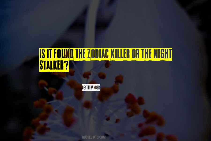 Quotes About The Zodiac Killer #613071