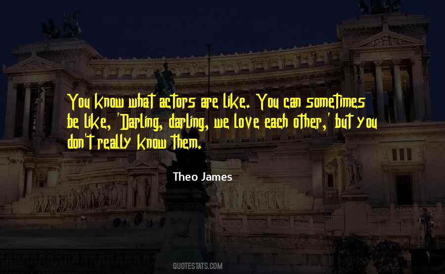 Quotes About We Love Each Other #1305742