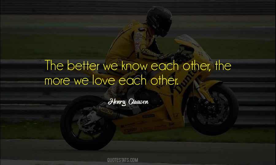 Quotes About We Love Each Other #1789686