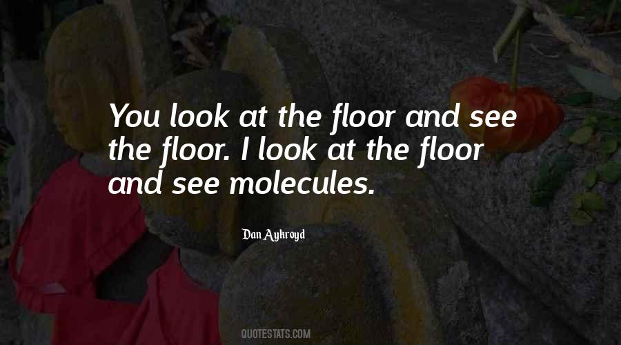 Quotes About Molecules #1365241