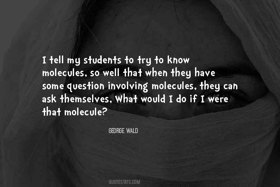 Quotes About Molecules #1632435
