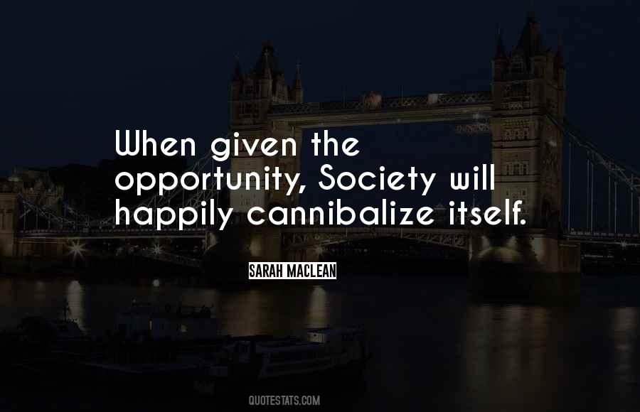 Opportunity Society Quotes #1301704