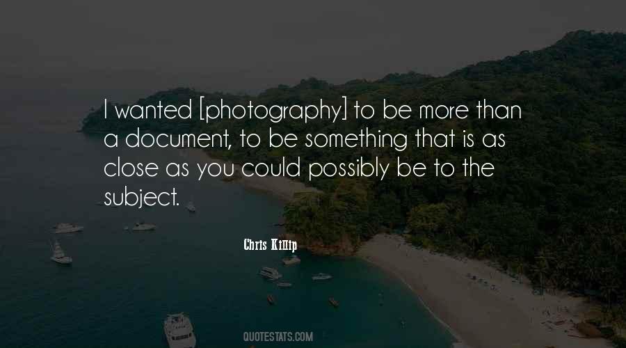 Quotes About Close Up Photography #753872