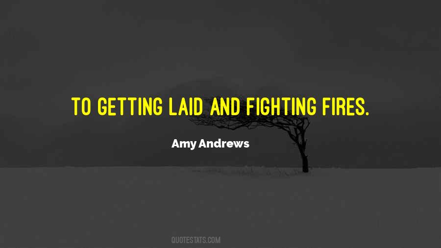 Quotes About Fires #1283185