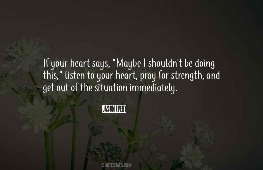 Quotes About Heart And Strength #168793